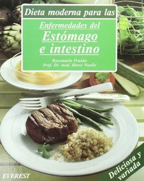 Dieta Moderna Para Las Enfermedades Del Estomago Intestino/ Modern Diet for Gastrointestinal Diseases (Spanish Edition)