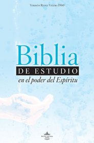 RVR 1960 Biblia de estudio en el poder del Espiritu (Spanish Edition)