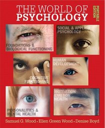 World of Psychology: Portable Edition, The (with MyPsychLab CourseCompass) (MyPsychLab Series)