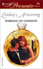 Marriage On Command  (Wedlocked!) (Harlequin Presents, No. 2282)