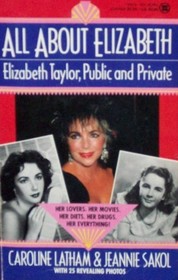 All About Elizabeth: Elizabeth Taylor, Public and Private