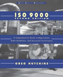 ISO 9000 : A Comprehensive Guide to Registration, Audit Guidelines, and Successful Certification