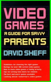 Video Games: : A Guide for Savvy Parents