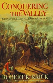 Conquering the Valley: Stonewall Jackson at Port Republic