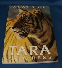 Tara a Tigress