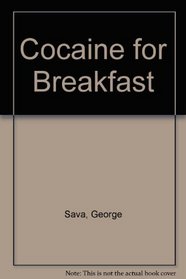 Cocaine for Breakfast