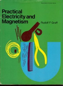 Practical Electricity and Magnetism (Experimental Science S)