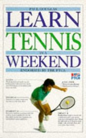 Learn Tennis in a Weekend (Learn in a Weekend)