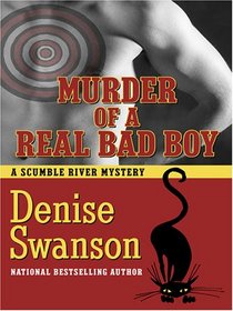 Murder of a Real Bad Boy (Scumble River, Bk 8)