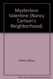 Mysterious Valentine: Louanne Pig in (Nancy Carlson's Neighborhood)