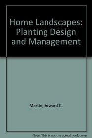 Home Landscapes: Planting, Design and Management