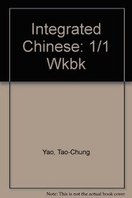 Integrated Chinese: 1/1 Wkbk
