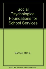 Social Psychological Foundations for School Services
