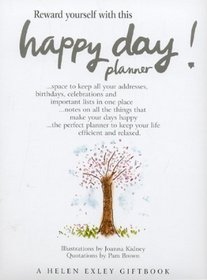 Happy Day!: A Planner (Helen Exley Giftbook)