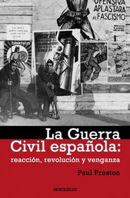 La guerra civil espanola / A Concise History of the Spanish Civil War: Reaccion, revolucion y venganza / Reaction, Revolution, and Revenge (Spanish Edition)