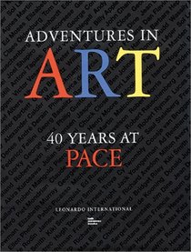 Adventures in Art: 40 Years at Pace