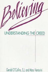 Believing: Understanding the Creed