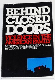 Behind Closed Doors : Violence in the American Family