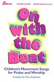 On with the Beat: Children's Movement Songs for Praise and Worship