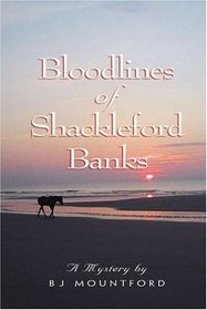 Bloodlines of Shackleford Banks: A Mystery