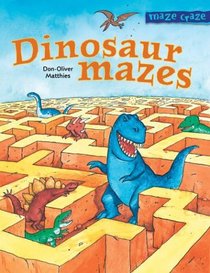 Maze Craze: Dinosaur Mazes (Maze Craze)