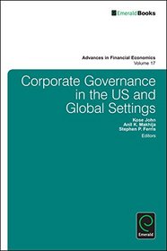 Corporate Governance in the US and Global Settings (Advances in Financial Economics)