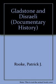 Gladstone and Disraeli (Documentary History)