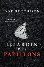 Le Jardin des papillons (The Butterfly Garden) (Collector, Bk 1) (French Edition)