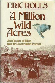A million wild acres: 200 years of man and an Australian forest