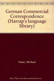 German Commercial Correspondence (Harrap's language library)