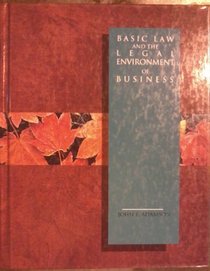 Basic Law and the Legal Environment of Business (Irwin Legal Studies in Business Series)