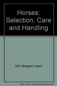 Horses: Selection, Care and Handling