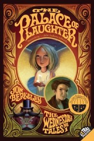 The Palace Of Laughter (Turtleback School & Library Binding Edition) (Wednesday Tales (Quality))