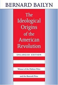The Ideological Origins of the American Revolution
