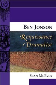 Ben Jonson, Renaissance Dramatist (Renaissance Dramatists)
