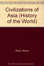 Civilizations of Asia (History of the World)