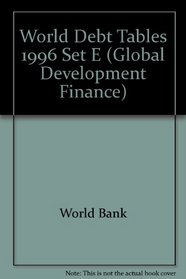 World Debt Tables 1996: External Finance for Developing Countries (Global Development Finance)