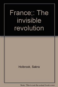 France;: The invisible revolution