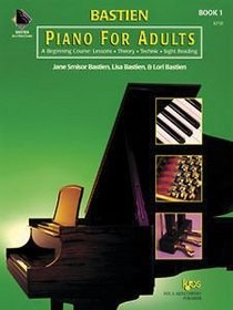 Piano for Adults: A Beginning Course : Lessons, Theory, Technic, Sight Reading