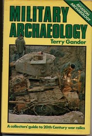 Military archaeology: A collectors' guide to 20th century war relics