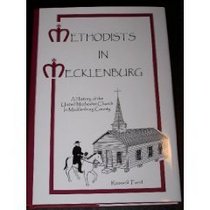 Methodists In Mecklenburg (A History of the United Methodist Church In Mecklenbu