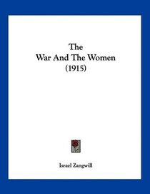 The War And The Women (1915)