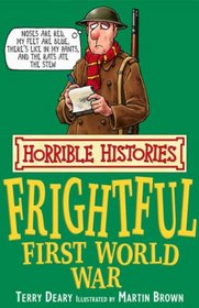 The Frightful First World War (Horrible Histories) (Horrible Histories)