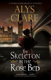 The Skeleton in the Rose Bed (A World?s End Bureau Mystery, 5)