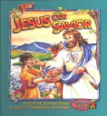 Covenast Kids - Jesus Our Savior (Covenant Kids)