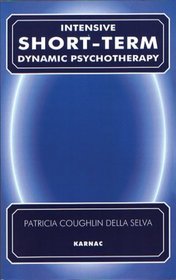 Intensive Short Term Dynamic Psychotherapy: Theory And Technique Synopsis