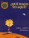 Que Hago Yo Aqui? - Calvin & Hobbes (Spanish Edition)