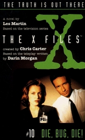 The X-Files 10: Die, Bug, Die!