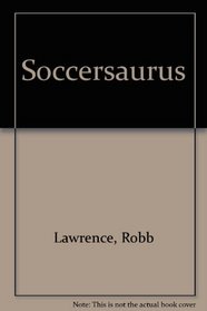 Soccersaurus (Saurus Gang Kids)
