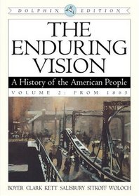 The Enduring Vision: A History Of The American People From 1865 (Dolphin Edition)